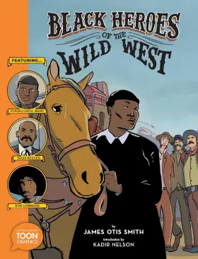 69f0d19434004d5c6ebca0ab James Otis Smith Black Heroes Of The Wild West Featuring Stagecoach Mary Bass Reeves And Bob