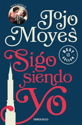 69f0d1b634004d5c6ebca1f4 Jojo Moyes Sigo Siendo Yo / Still Me Spanish Edition