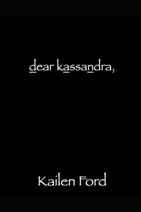 69a2df67bcbba2c2b1fe7201 Kailen Ford Dear Kassandra