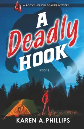 69a88e97d69356918e1b4d33 Karen A Phillips Deadly Hook Rocky Nelson Boxing Mystery