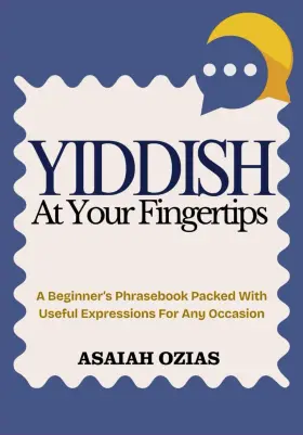 Majosta 798267715065 Yiddish At Your Fingertips A Beginner S Phrasebook Packed With Useful Express