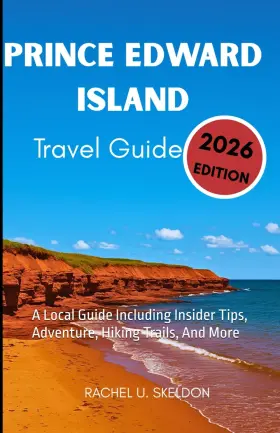 Majosta 798268580082 Prince Edward Island Travel Guide 2026 A Local Including Insider Tips