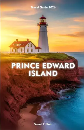 Majosta 798275337709 Prince Edward Island Travel Guide 2026 Your Complete Handbook To Discovering