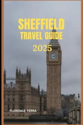 Majosta 798282284317 Sheffield Travel Guide 2025 Roam Free A Global