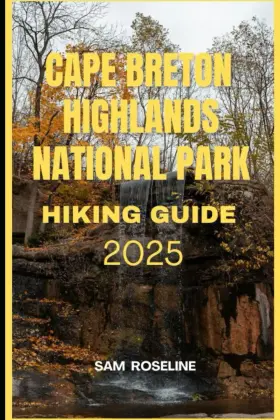 Majosta 798293284702 Cape Breton Highlands National Park Hiking Guide 2025 Explorer S Handb