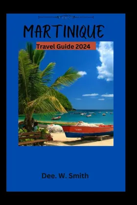 Majosta 798342257015 Martinique Travel Guide 2024