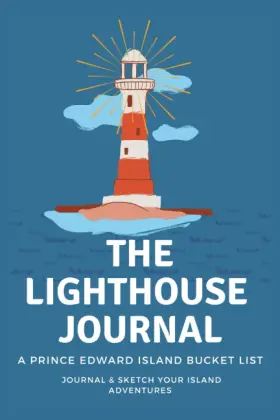 Majosta 798731470582 The Lighthouse Journal A Prince Edward Island Bucket List And Sketch Y