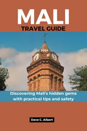 Majosta 798874053970 Mali Travel Guide 2024 Discovering Malis Hidden Gems With Practical Tips And