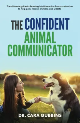 Frbk48-1020-118 Majosta The Confident Animal Communicator Ultimate Guide To Learning Intuitive
