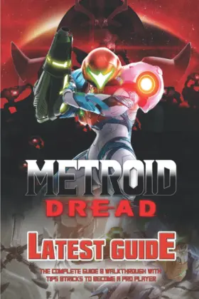 69ed0b3b7ff18be2d289cada Mark C. Frier Metroid Dread The Complete Guide And Walkthrough With Tips &tricks