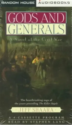 Random House Audio 780679451884 Gods And Generals A Novel Of The Civil War
