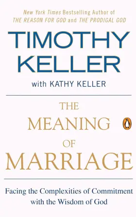 67e293f669c16d994e435e72 Timothy Keller The Meaning Of Marriage Facing Complexities Commitment With Wisdom