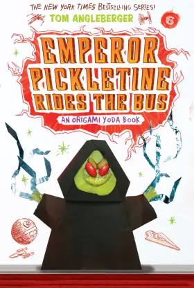 69f0d19434004d5c6ebca0cd Tom Angleberger Emperor Pickletine Rides The Bus Origami Yoda #6 Volume 6