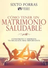 Cmo Tener Un Matrimonio Saludable: Construye Disfruta Tu Relaci?n M?s Importan Brand. Price: $20.87.