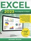 Excel 2023 From Beginner To Expert The Illustrative Guide Master All New. Price: $18.67.