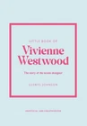 Glenys Johnson Little Book Of Vivienne Westwood (hardback) (uk Import) Brand. Price: $21.65.