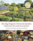 No Dig Organic Home & Garden: Grow, Cook, Use, Store By Charles New Brand. Price: $24.95.