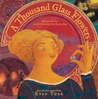 Thousand Glass Flowers: Marietta Barov..., Turk, Evan Very. Price: $7.69.