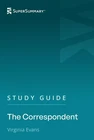 Study Guide: The Correspondent By Virginia Evans (supersummary) Good. Price: $24.83.