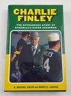 Charlie Finley The Outrageous Story Of Baseball's Super Showman By Green Hc Book Good. Price: $14.95.
