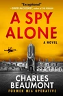 Spy Alone, Paperback By Beaumont, Charles, Brand New, Free Shipping The Us. Price: $18.94.