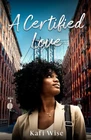 A Certified Love (the Series) New. Price: $21.51.
