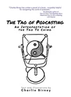 The Tao Of Podcasting An Interpretation Ching New. Price: $21.51.