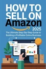 How To Sell Amazon For Beginners 2025 The Ultimate Step By Guide New. Price: $12.19.