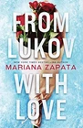 From Lukov With Love: The Sensational... By Zapata, Mariana Paperback / Softback Good. Price: $9.17.