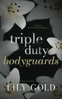 Triple-duty Bodyguards: Edition (discreet Florals) By Lily Gold Good. Price: $14.99.