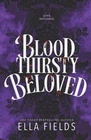 Bloodthirsty Beloved By Ella Fields Paperback Book Brand. Price: $28.72.