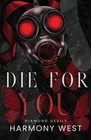Harmony West Die For You (paperback) (uk Import) Brand. Price: $28.14.