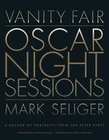 Vanity Fair: Oscar Night Sessions: Decade Of Portraits From The After-party New. Price: $19.32.