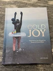 Cold Joy: Experience The Wondrous Power Of Water Libby Delana Brand. Price: $12.00.