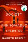 Autographed Signed The Society Of Unknowable Objects Novel By Gareth Brown Brand. Price: $19.40.