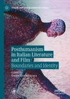 Posthumanism In Italian Literature Film: Boundaries Identity By Enrica Brand. Price: $144.75.