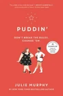 Puddin' By Julie Murphy (2018, Hardcover) Brand. Price: $11.00.